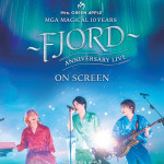 MGA MAGICAL 10 YEARS ANNIVERSARY LIVE ~FJORD~ ON SCREEN (MGA MAGICAL 10 YEARS ANNIVERSARY LIVE ~FJORD~ ON SCREEN)電影圖片1