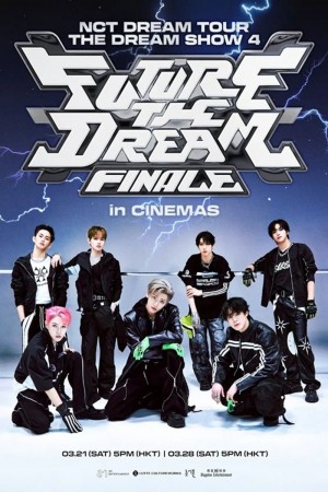 2026 NCT DREAM TOUR ❮THE DREAM SHOW 4 : DREAM THE FUTURE❯  FINALE in CINEMAS電影海報