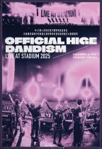 劇場版OFFICIAL HIGE DANDISM LIVE at STADIUM 2025 (OFFICIAL HIGE DANDISM LIVE at STADIUM 2025)電影海報